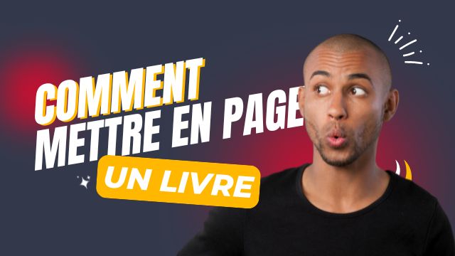 Comment mettre en page un livre électronique ou papier