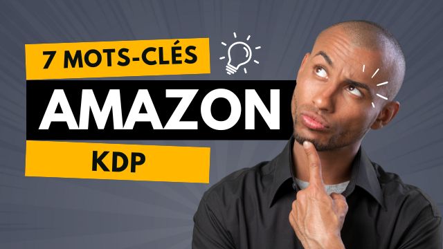 7 mots-clés Amazon KDP : devez-vous utiliser les 50 caractères ?