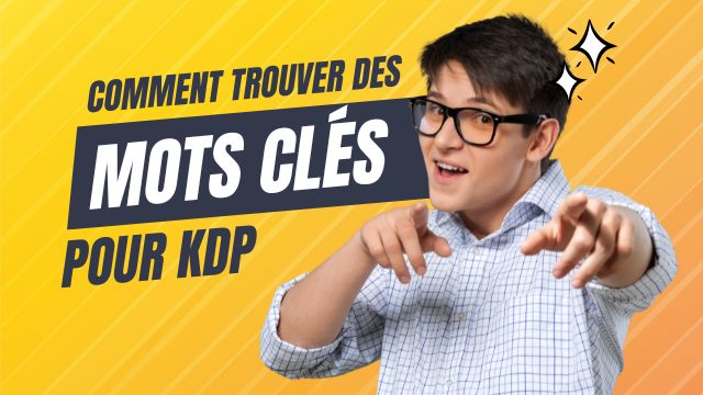 Comment trouver les bons mots-clés pour Amazon KDP ?