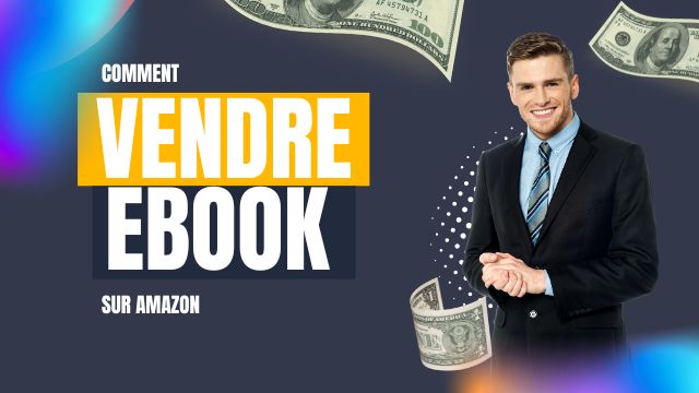 Vendre un ebook sur Amazon : 7 conseils que j'aurai voulu savoir